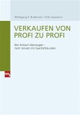 Verkaufen von Profi zu Profi (eBook, ePUB)