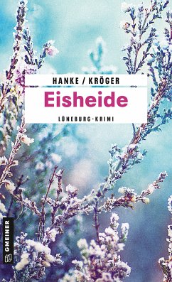 Eisheide / Katharina von Hagemann Bd.3 (eBook, ePUB) - Hanke, Kathrin; Kröger, Claudia