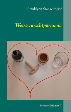 Weisswurschtparanoia (eBook, ePUB) - Stangelmeier, Franklynn