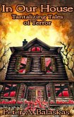 In Our House: Tantalizing Tales of Terror (eBook, ePUB)