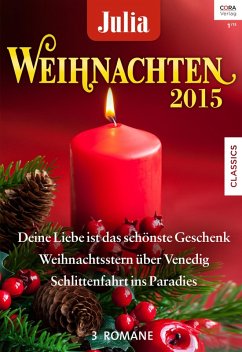 Weihnachten 2015 / Julia Weihnachtsband Bd.28 (eBook, ePUB) - Banks, Leanne; Alward, Donna; Roberts, Alison