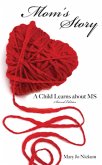 Mom's Story, a Child Learns about MS (eBook, ePUB)
