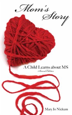 Mom's Story, a Child Learns about MS (eBook, ePUB) - Nickum, Mary Jo