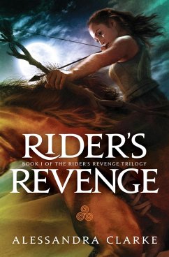 Rider's Revenge (The Rider's Revenge Trilogy, #1) (eBook, ePUB) - Clarke, Alessandra