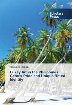 Lukay Art in the Philippines: Cebu's Pride and Unique Ritual Identity - Inocian, Reynaldo