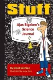 Ajax Bigelow's Science Journal - Stuff (eBook, ePUB)