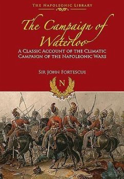 The Campaign of Waterloo - Fortescue, Sir John