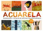 Acuarela : inspiración y técnicas de artistas contemporáneos