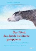 Das Pferd, das durch die Sterne galoppierte Das Pferd, das durch die Sterne galoppierte