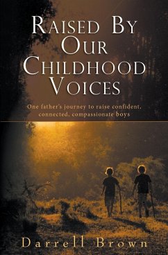 Raised By Our Childhood Voices - Brown, Darrell Squire
