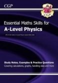 A-Level Physics: Essential Maths Skills