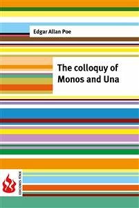 The colloquy of Monos and Una (low cost). Limited edition (eBook, PDF) - Allan Poe, Edgar