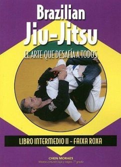 Brazilian Jiu-Jitsu, libro intermedio II : Faixa Roxa - Moraes, Almir Itajahy de