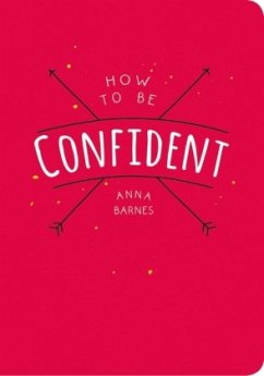 How to be Confident - Barnes, Anna