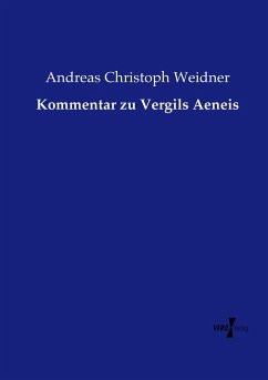 Kommentar zu Vergils Aeneis - Weidner, Andreas Christoph