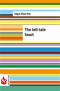 The tell-tale heart (low cost). Limited edition (eBook, PDF) - Allan Poe, Edgar