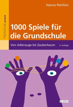 1000 Spiele für die Grundschule - Petillon, Hanns