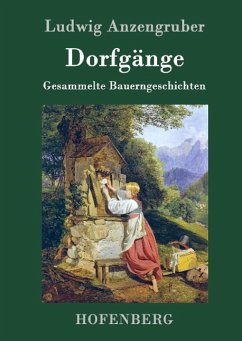 Dorfgänge - Anzengruber, Ludwig