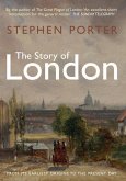 The Story of London: From Its Earliest Origins to the Present Day