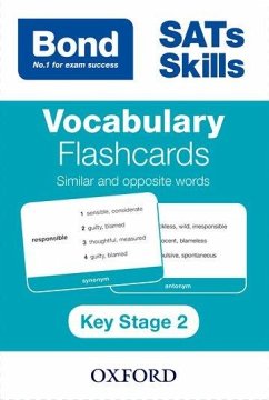 Bond SATs Skills: Vocabulary Flashcards KS2: Similar and Opposite Words - Bond 11; Bond SATs Skills; Hughes, Michellejoy