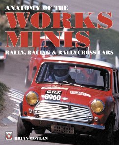 Anatomy of the Works Minis: Rally, Racing & Rallycross Cars - Moylan, Brian