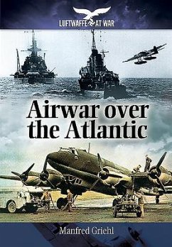 Airwar Over the Atlantic - Griehl, Manfred