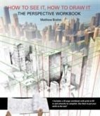 How to See It, How to Draw It: The Perspective Workbook