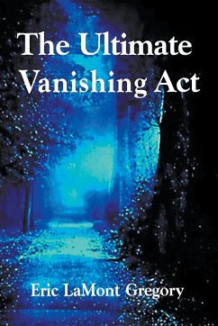 The Ultimate Vanishing Act - Gregory Msc Oxon, Eric Lamont