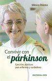 Convivir con el Parkinson : ejercicios prácticos para enfermos y cuidadores
