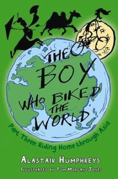 The Boy Who Biked the World Part Three - Humphreys, Alastair
