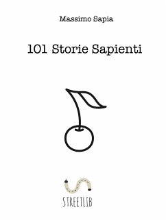 101 Storie Sapienti (eBook, ePUB) - Sapia, Massimo