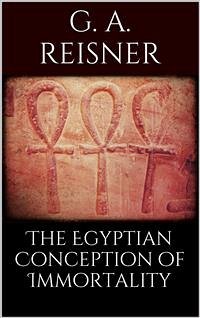 The Egyptian Conception of Immortality (eBook, ePUB) - Andrew Reisner, George