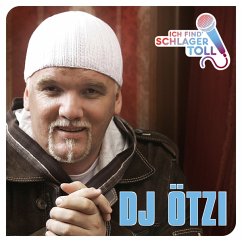 Ich Find' Schlager Toll (Das Beste) - Dj Ötzi