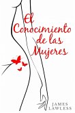 El conocimiento de las mujeres (eBook, ePUB) El conocimiento de las mujeres (eBook, ePUB)