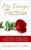 Mr. Darcy's Passion - A Sensual Pride and Prejudice Compromise (Pemberley Intimate, #1) (eBook, ePUB)