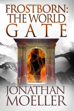 Frostborn: The World Gate (eBook, ePUB) - Moeller, Jonathan
