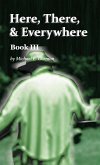 Here, There, and Everywhere Book III