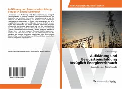 Aufklärung und Bewusstseinsbildung bezüglich Energieverbrauch