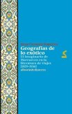Geografías de lo exótico : el imaginario de Marruecos en la literatura de viajes, 1859-1936