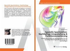 Spezielle Sportstätten: Nachhaltige Umgestaltung & Funktionserweiterung - Hocher, Stefanie