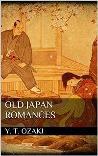 Old Japan Romances (eBook, ePUB) - Theodora Ozaki, Yei