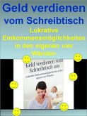 Geld verdienen vom Schreibtisch aus (eBook, ePUB)