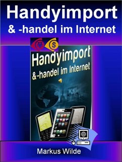 Handyimport & -handel im Internet (eBook, ePUB) - Wilde, Markus