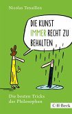 Die Kunst, immer Recht zu behalten (eBook, ePUB)