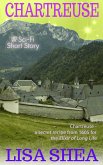 Chartreuse - a Sci-Fi Short Story (Lisa Shea's Sci-Fi Short Stories, #1) (eBook, ePUB)