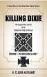 Killing Dixie (Volume I - The Rise:... - Bild 1