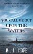 You Call Me Out Upon The Waters:... - Bild 1