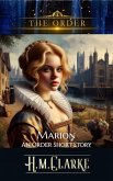 Marion - An 'Order' Short Story (The Order) (eBook, ePUB) Marion - An 'Order' Short Story (The Order) (eBook, ePUB)