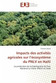 Impacts des activités agricoles sur l¿écosystème du PNLV en Haïti