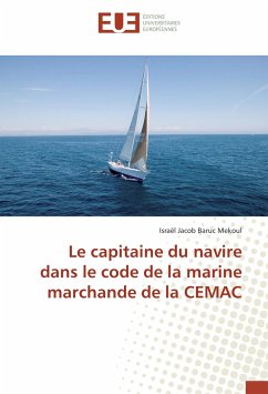 Le capitaine du navire dans le code de la marine marchande de la CEMAC - Mekoul, Israël Jacob Baruc